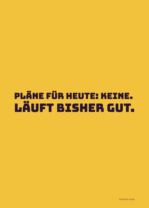 Pläne für heute – Poster