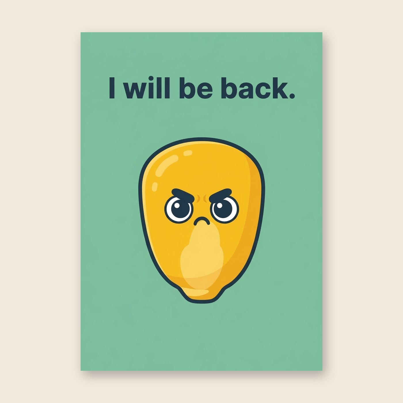 Maiskorn: I will be back – Poster (mit Spruch)