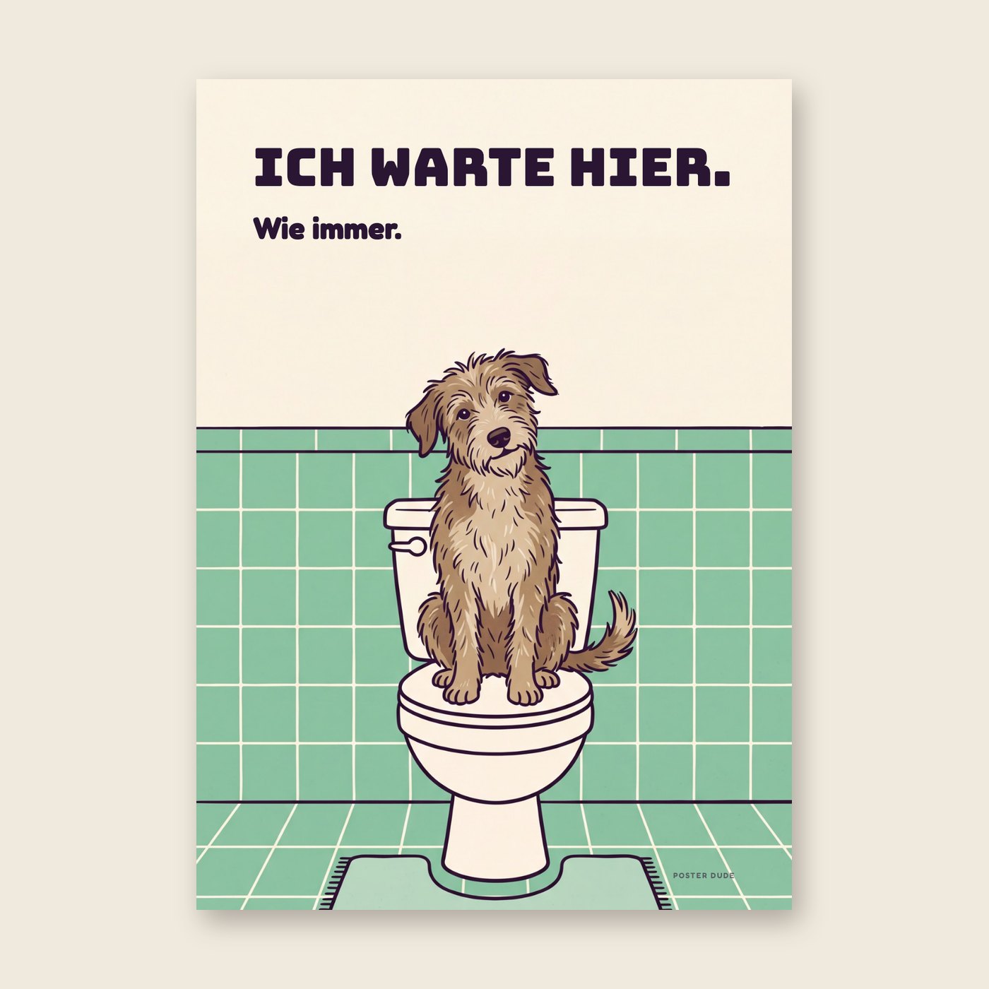 Hund: Klo-Begleitung – Poster