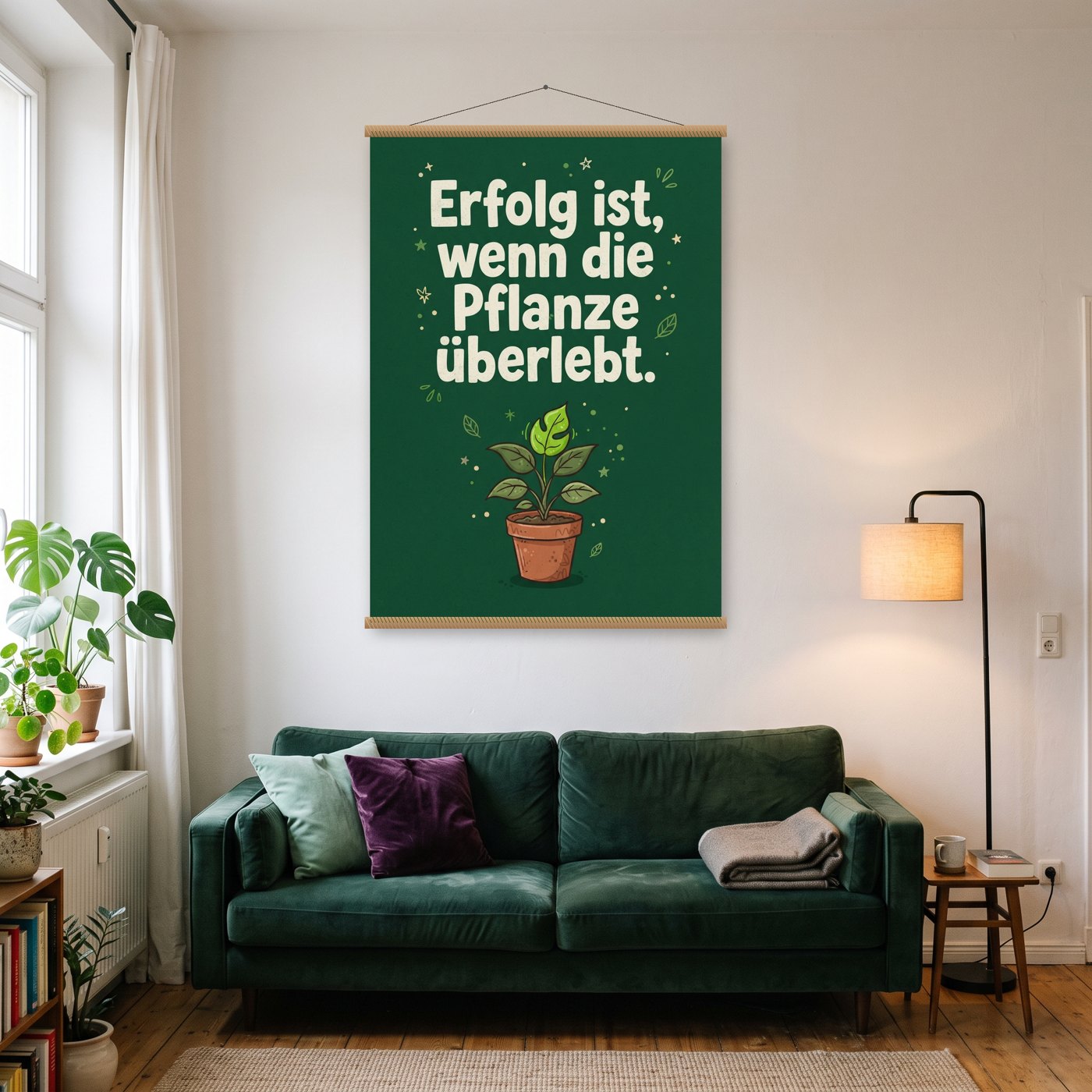 Erfolg ist, wenn die Pflanze überlebt – Poster mit Posterleiste an der Wand