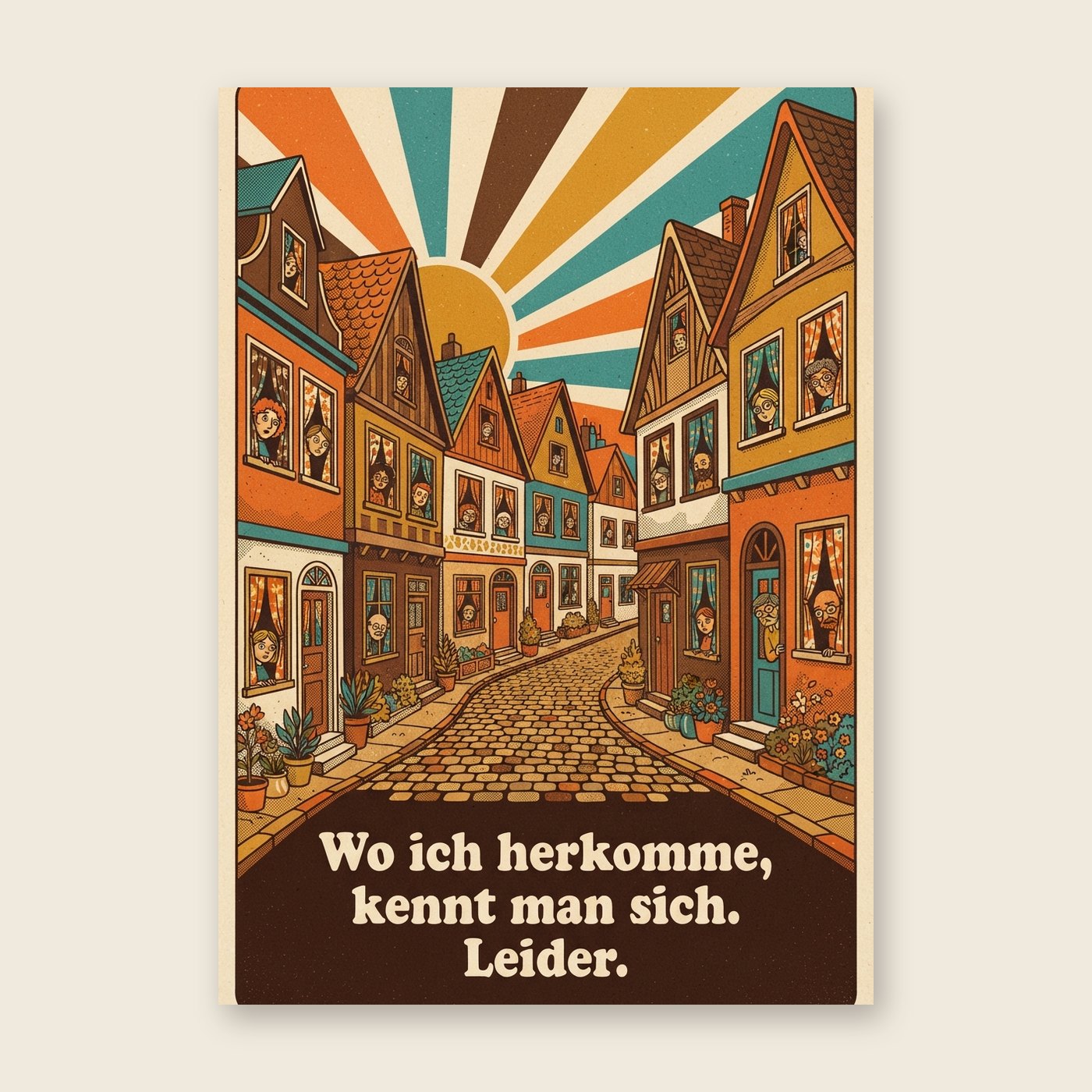 Wo ich herkomme, kennt man sich – Poster (mit Spruch)
