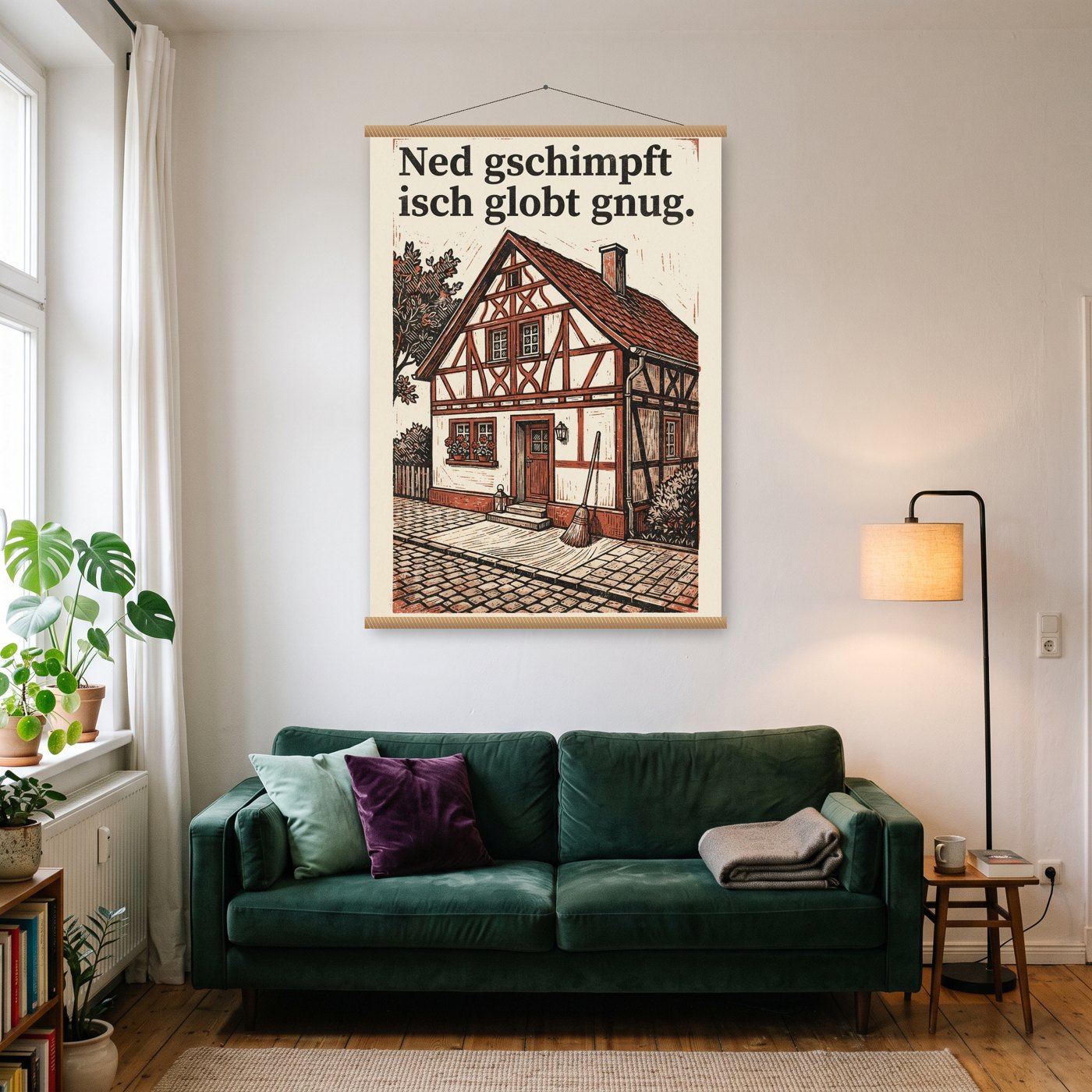 Ned gschimpft isch globt gnug – Poster mit Posterleiste an der Wand