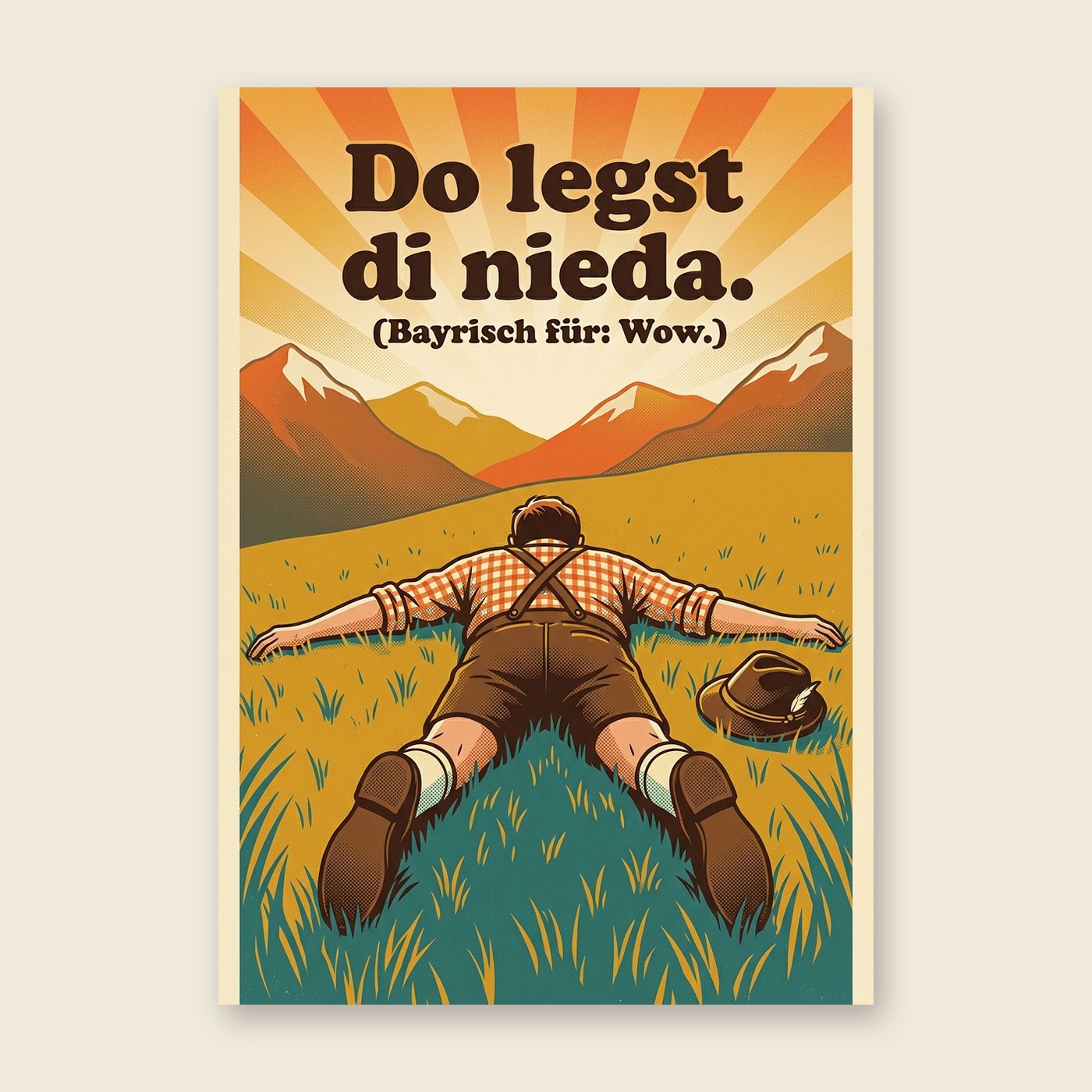 Do legst di nieda – Poster (mit Spruch)