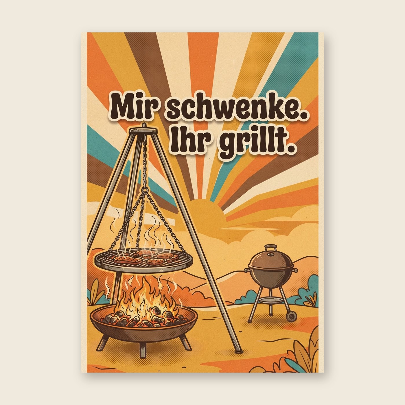 Mir schwenke. Ihr grillt – Poster (mit Spruch)