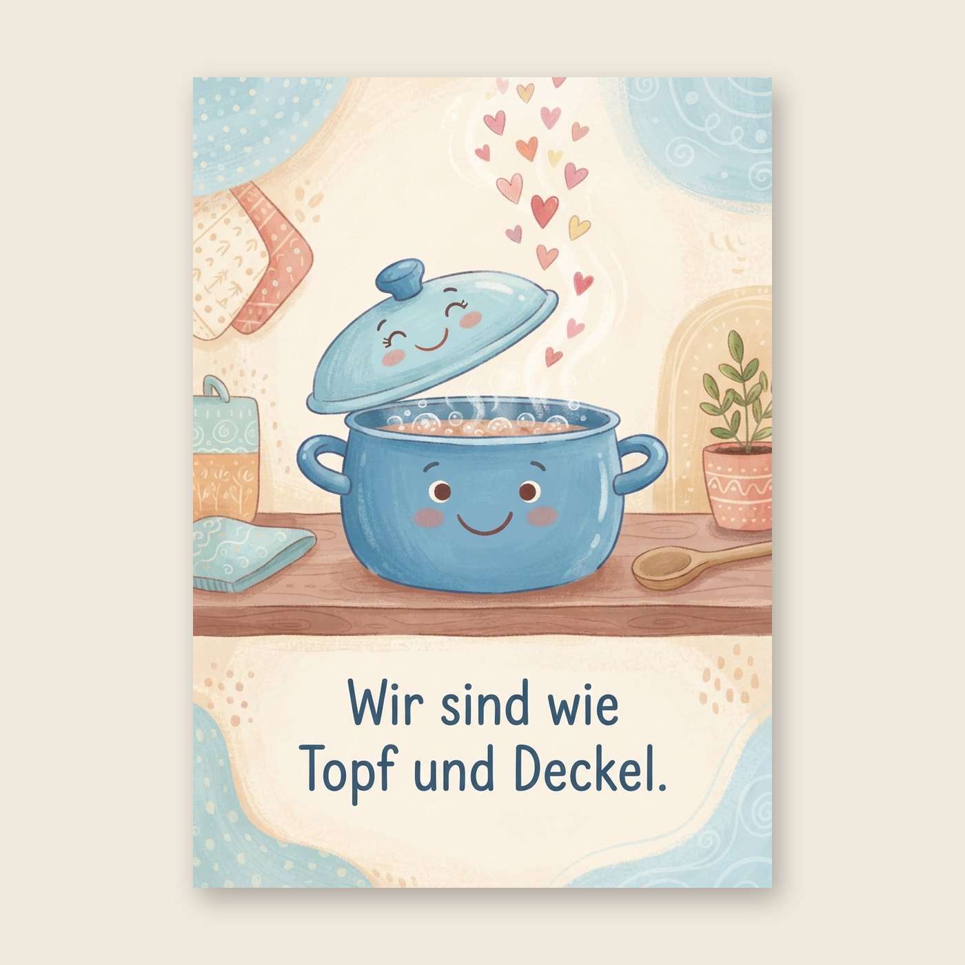 Wie Topf und Deckel – Poster (mit Spruch)