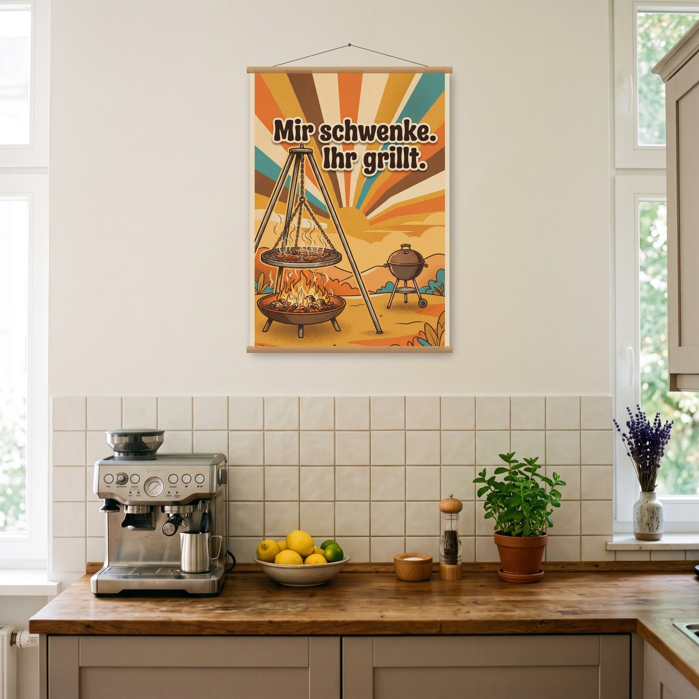 Mir schwenke. Ihr grillt – Poster mit Posterleiste an der Wand