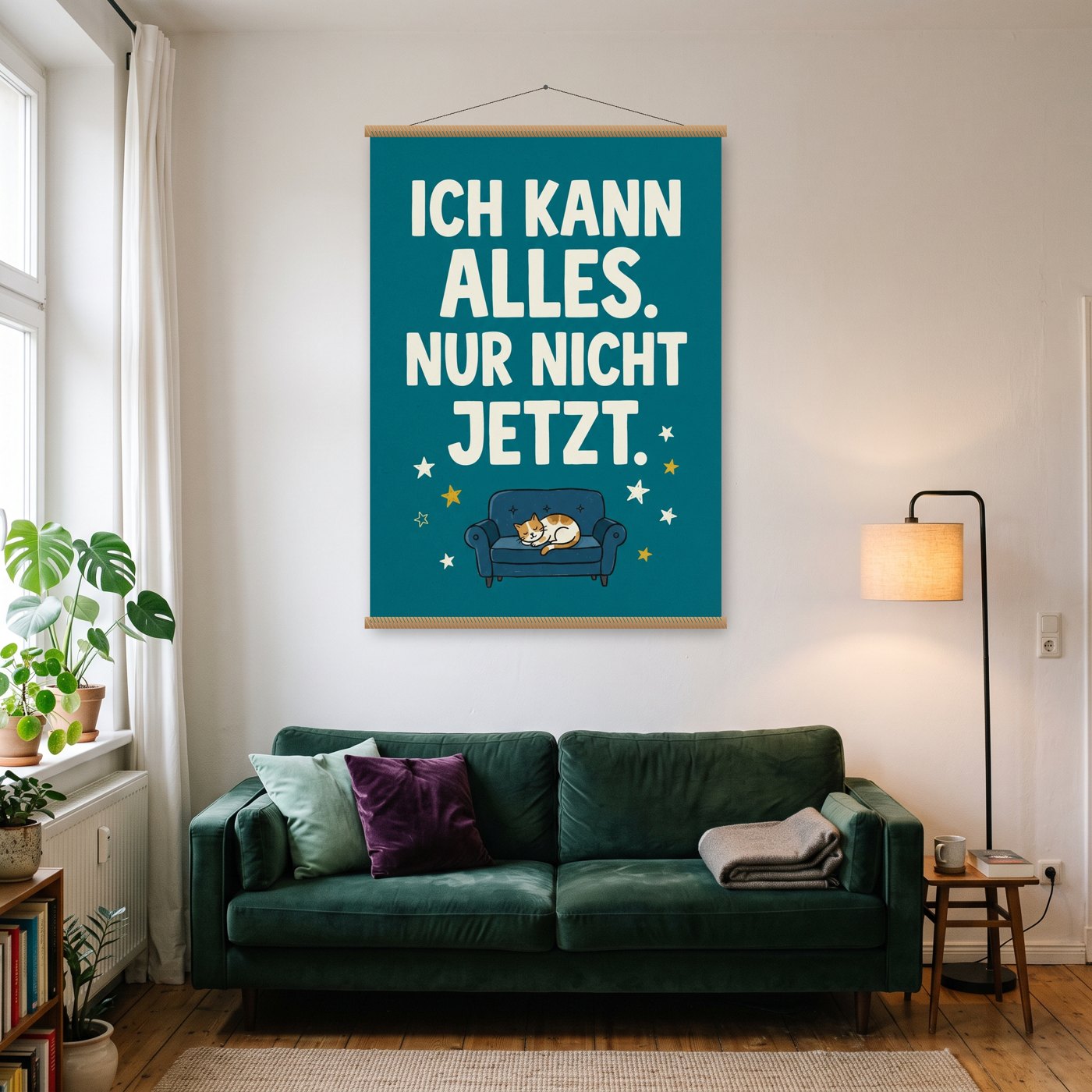 Ich kann alles. Nur nicht jetzt – Poster mit Posterleiste an der Wand
