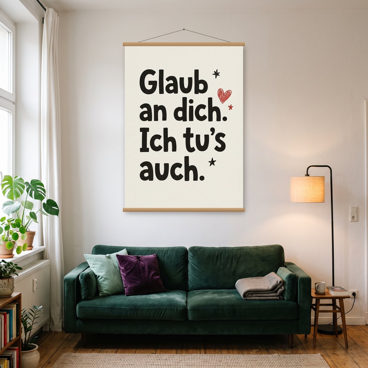 Glaub an dich. Ich tu's auch – Poster mit Posterleiste an der Wand