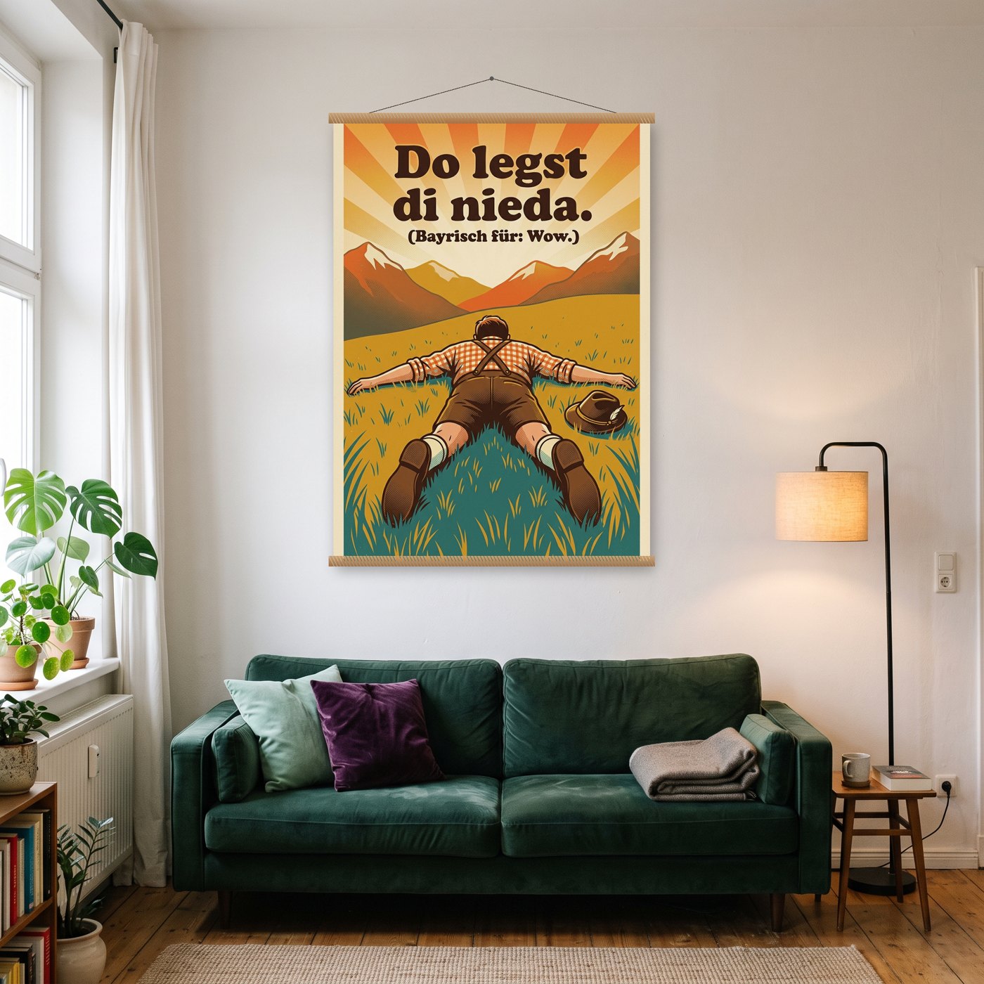 Do legst di nieda – Poster mit Posterleiste an der Wand