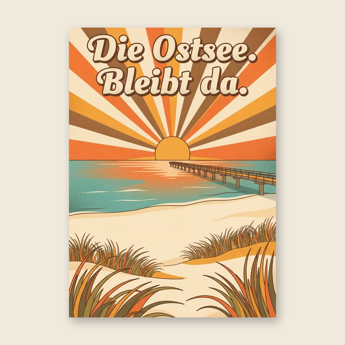 Die Ostsee. Bleibt da – Poster (mit Spruch)